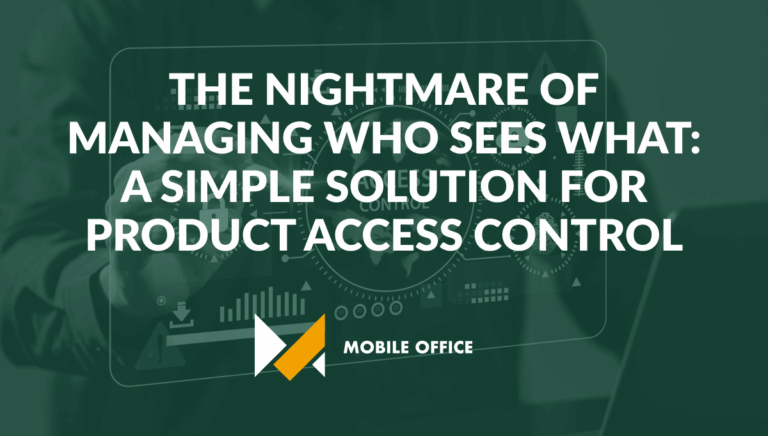 The Nightmare of Managing Who Sees What: A Simple Solution for Product Access Control