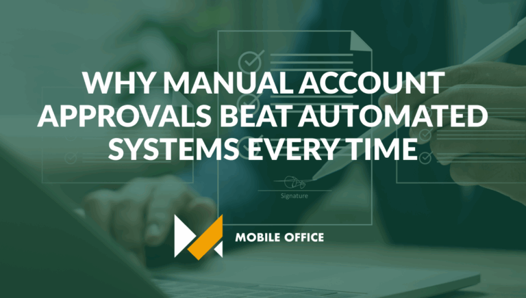 Why Manual Account Approvals Beat Automated Systems Every Time