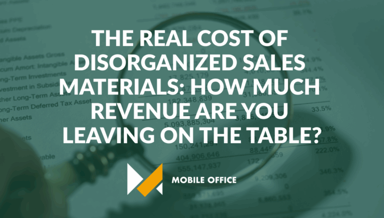 The Real Cost of Disorganized Sales Materials: How Much Revenue Are You Leaving on the Table?
