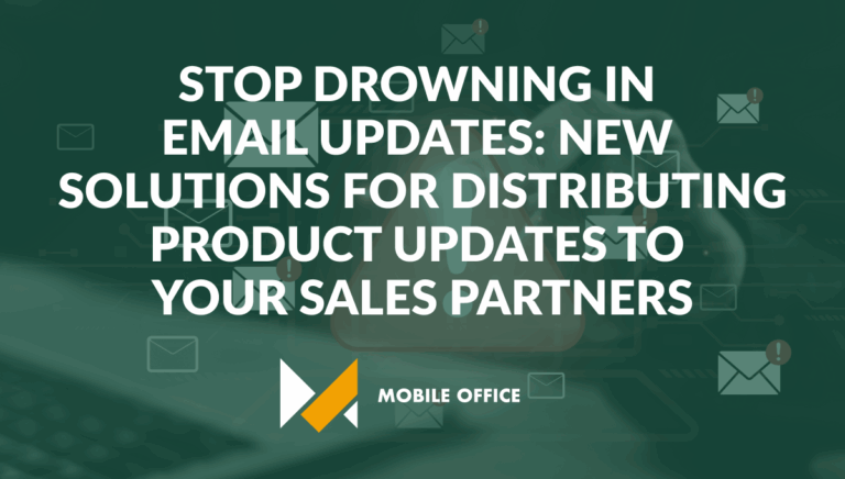 Stop Drowning in Email Updates: New Solutions for Distributing Product Updates to Your Sales Partners